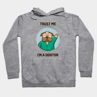 Trust me, I'm a Dogtor Hoodie